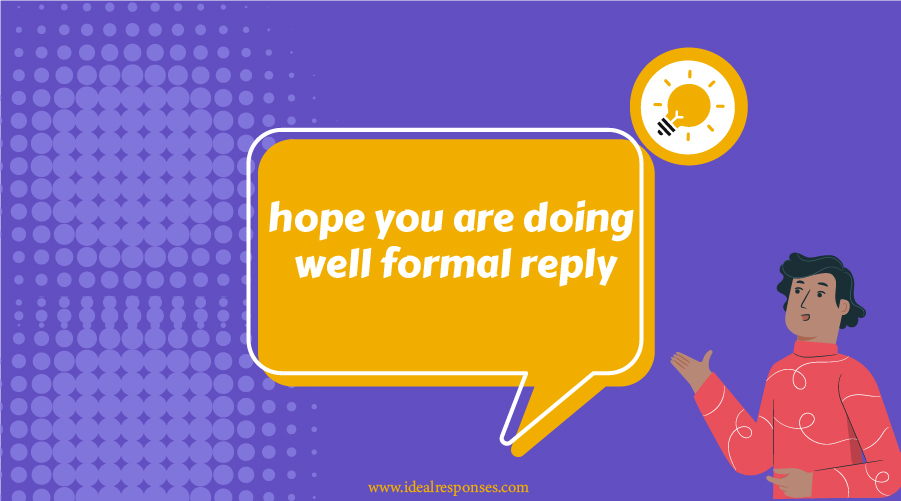Hope You Are Doing Well Formal Reply