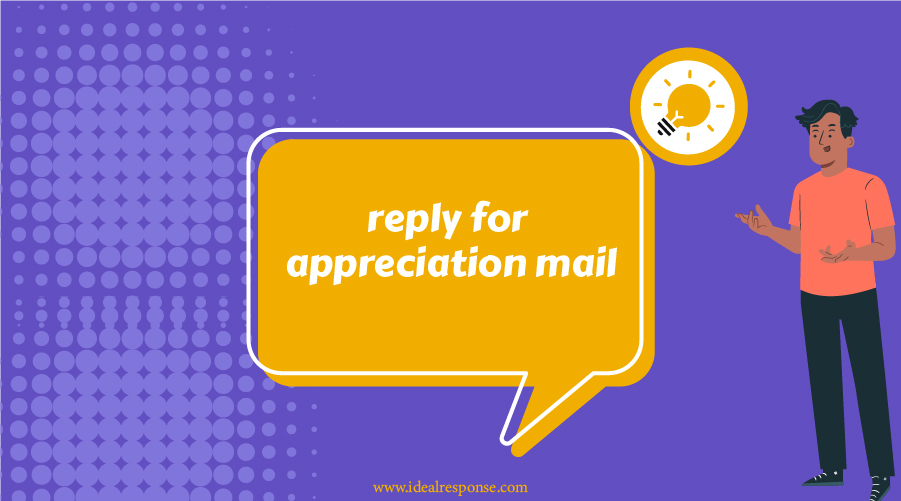 Reply For Appreciation Mail